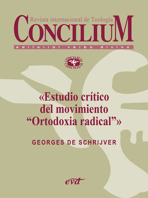 cover image of Estudio crítico del movimiento «Ortodoxia radical». Concilium 355 (2014)